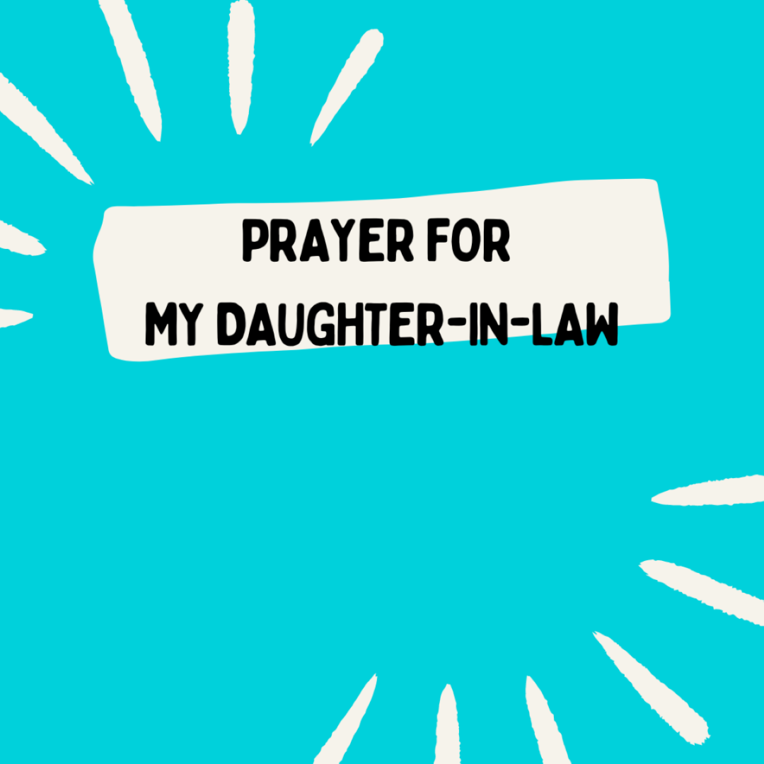 Prayer for my daughter-in-law.