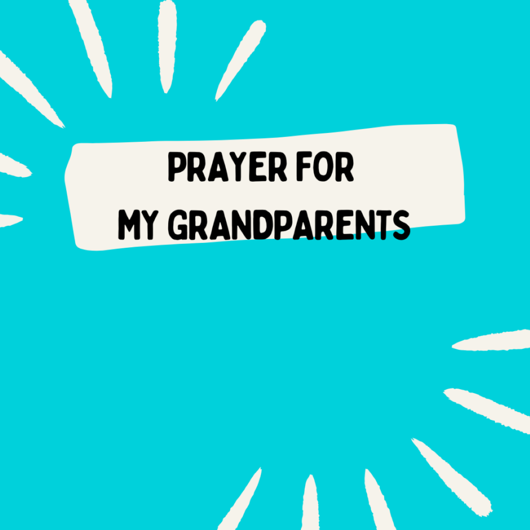 Prayer for My Grandparents.