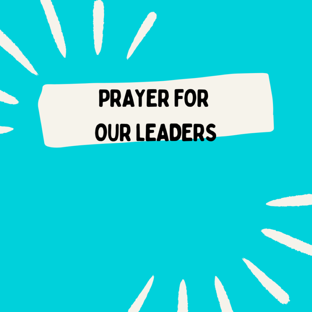 Prayer for Our Leaders.